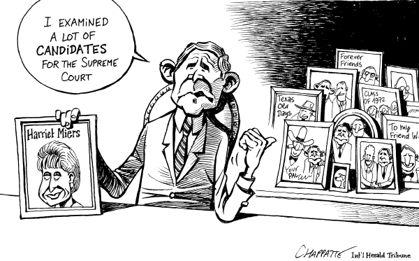 Political cartoon on Bush Nominates Miers by Chap 
