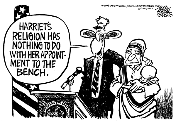 Political cartoon on Bush Praises Harriet Miers by Mike Peters, Dayton Daily News
