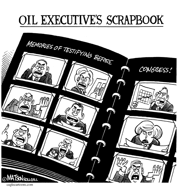 Political cartoon on Oil Company Execs Testify by RJ Matson, New York Observer