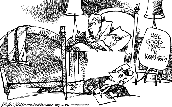 Political cartoon on Patriot Act Renewed by Mike Keefe, Denver Post