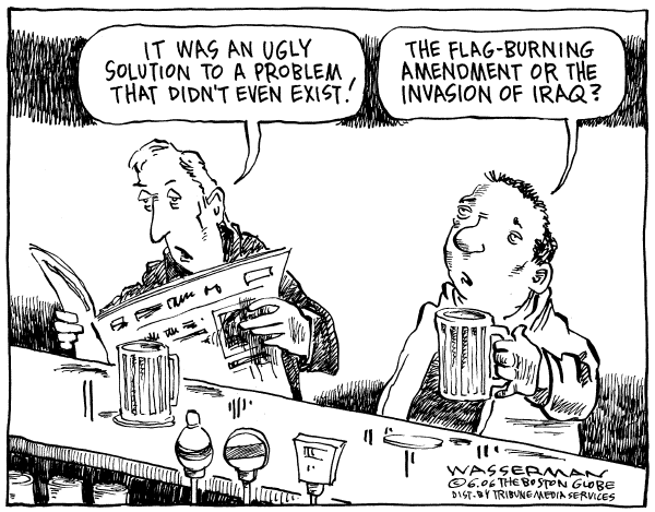 Editorial Cartoon by Dan Wasserman, Boston Globe on Flag Amendment Defeat Adds to Controversy