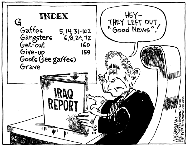 Editorial Cartoon by Dan Wasserman, Boston Globe on Bush Weighs Iraq Report