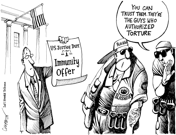 Editorial Cartoon by Patrick Chappatte, International Herald Tribune on Blackwater Granted Immunity