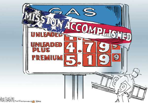 Editorial Cartoon by Rex Babin, Sacramento Bee on Gas Prices Rise Higher