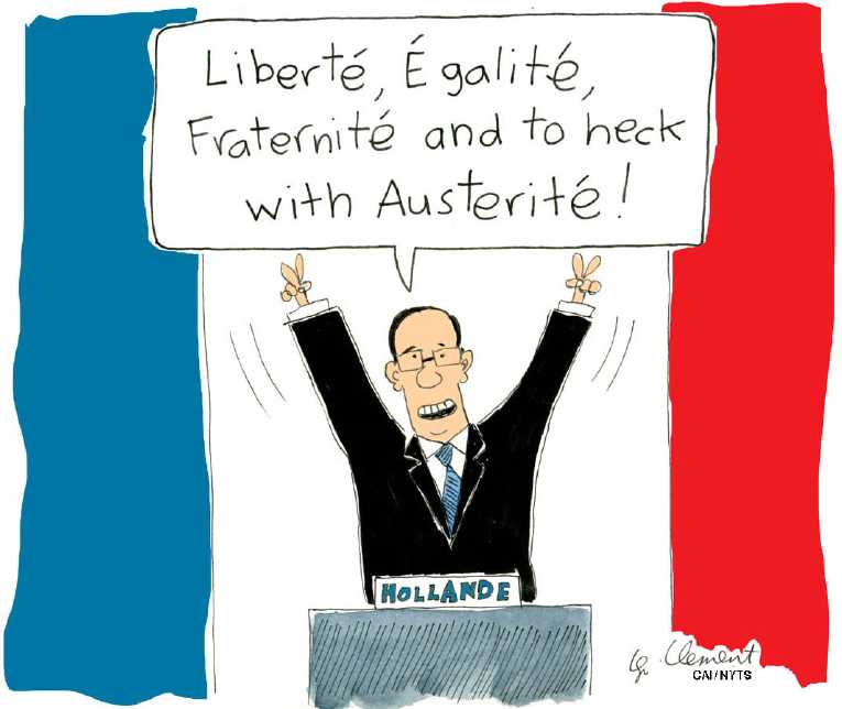 Political/Editorial Cartoon by Gary Clement, National Post, Toronto, Canada on France Rejects Austerity Measures