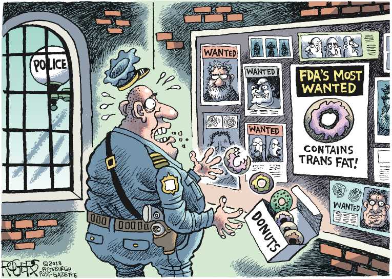 Political/Editorial Cartoon by Rob Rogers, The Pittsburgh Post-Gazette on Transfats Outlawed