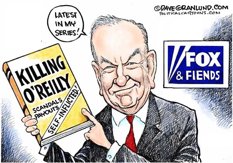 Political/Editorial Cartoon by Dave Granlund on Bill O’Reilly Exposed