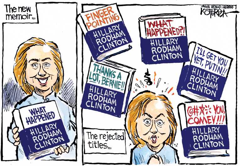 Political/Editorial Cartoon by Jeff Koterba, Omaha World-Herald on Hillary Explains “What Happened”