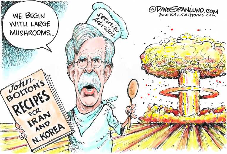 Political/Editorial Cartoon by Dave Granlund on Bolton Now National Security Advisor