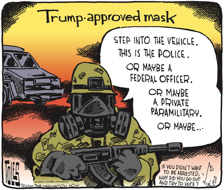 Political/Editorial Cartoon by Tom Toles, Washington Post on Federal Troops Invade Portland