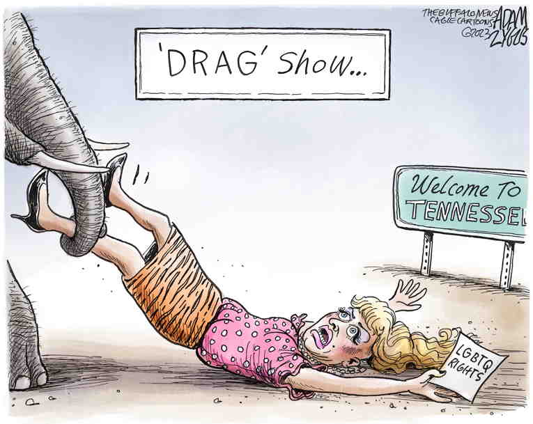 Political Cartoon On Republicans Target Drag Shows By Adam Zyglis The Buffalo News At The 